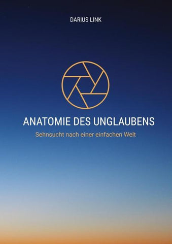 ANATOMIE DES UNGLAUBENS