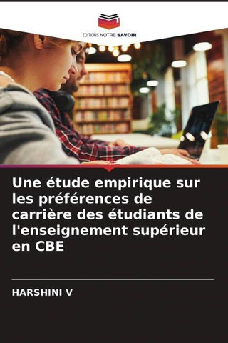 Une étude empirique sur les préférences de carrière des étudiants de l'enseignement supérieur en CBE