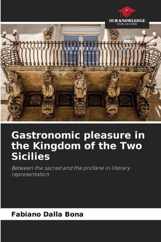 Gastronomic pleasure in the Kingdom of the Two Sicilies