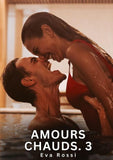 Amours Chauds. 3