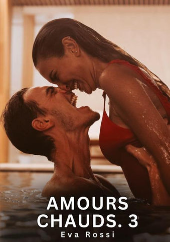 Amours Chauds. 3