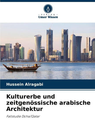 Kulturerbe und zeitgenössische arabische Architektur