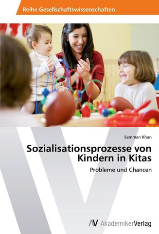 Sozialisationsprozesse von Kindern in Kitas