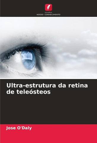 Ultra-estrutura da retina de teleósteos