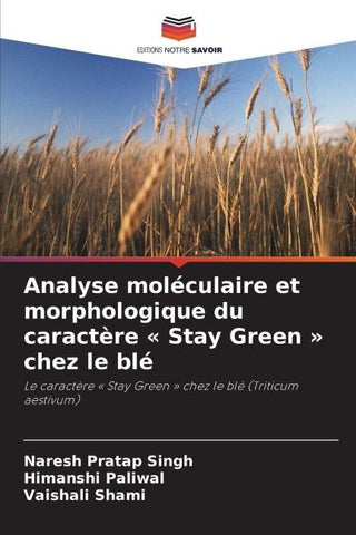 Analyse moléculaire et morphologique du caractère ' Stay Green ' chez le blé