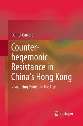 Counter-hegemonic Resistance in China's Hong Kong