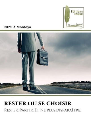 RESTER OU SE CHOISIR