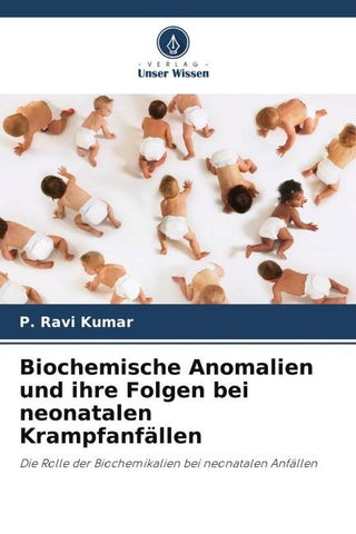 Biochemische Anomalien und ihre Folgen bei neonatalen Krampfanfällen