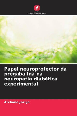 Papel neuroprotector da pregabalina na neuropatia diabética experimental