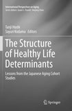 The Structure of Healthy Life Determinants