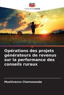 Opérations des projets générateurs de revenus sur la performance des conseils ruraux