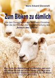 Zum Blöken zu dämlich