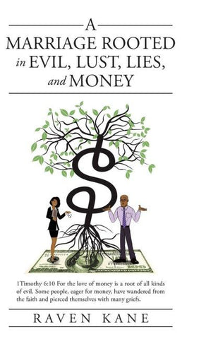 A Marriage Rooted in Evil, Lust, Lies, and Money