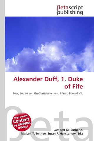 Alexander Duff, 1. Duke of Fife