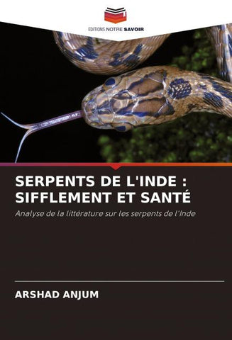 SERPENTS DE L'INDE : SIFFLEMENT ET SANTÉ