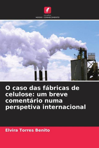 O caso das fábricas de celulose: um breve comentário numa perspetiva internacional