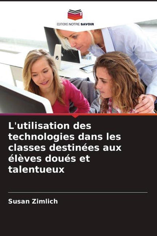 L'utilisation des technologies dans les classes destinées aux élèves doués et talentueux