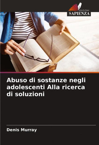 Abuso di sostanze negli adolescenti Alla ricerca di soluzioni