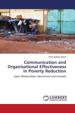 Communication and Organisational Effectiveness in Poverty Reduction
