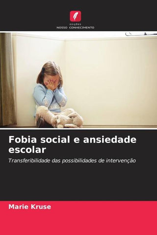 Fobia social e ansiedade escolar