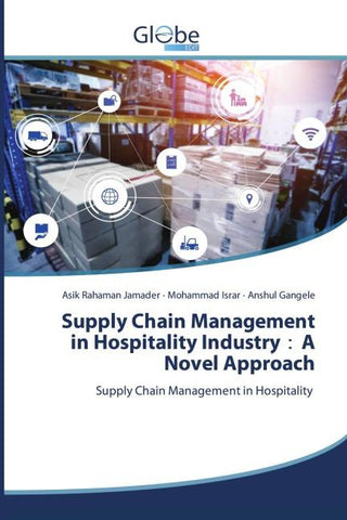 Supply Chain Management in Hospitality Industry¿A Novel Approach