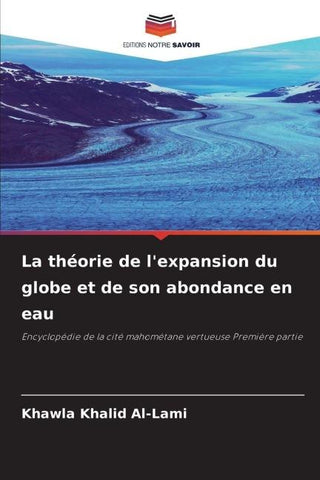 La théorie de l'expansion du globe et de son abondance en eau