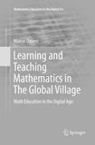 Learning and Teaching Mathematics in The Global Village