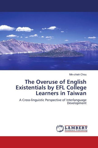 The Overuse of English Existentials by EFL College Learners in Taiwan