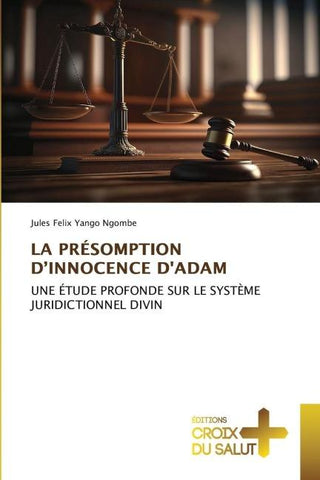 LA PRÉSOMPTION D'INNOCENCE D'ADAM