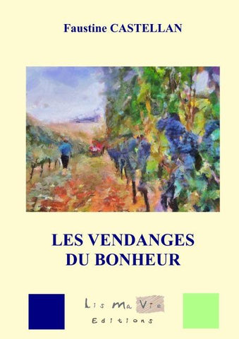 Les vendanges du bonheur