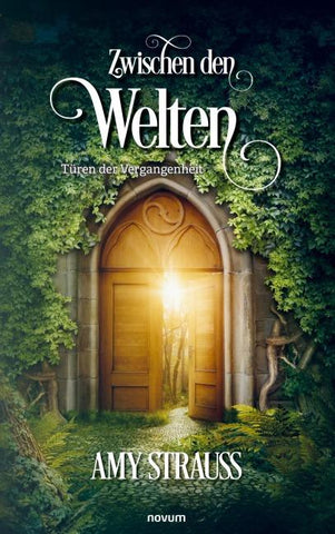 Zwischen den Welten – Türen der Vergangenheit