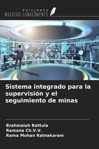 Sistema integrado para la supervisión y el seguimiento de minas