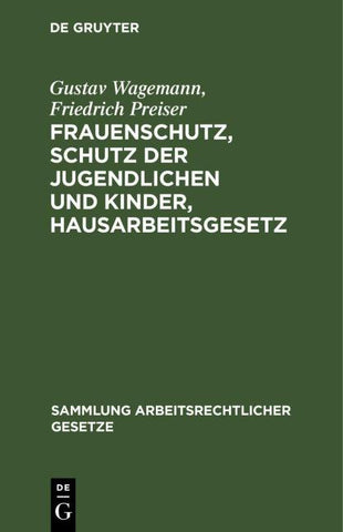 Frauenschutz, Schutz der Jugendlichen und Kinder, Hausarbeitsgesetz
