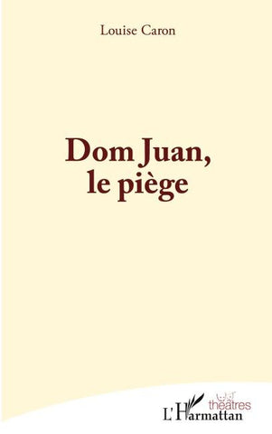 Dom Juan, le piège