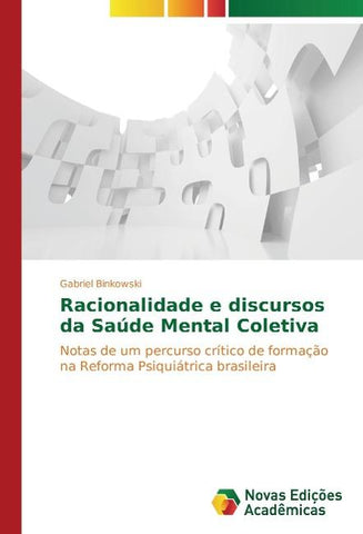 Racionalidade e discursos da Saúde Mental Coletiva