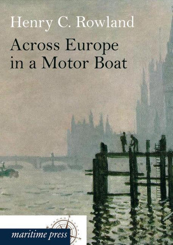 Across Europe in a Motor Boat