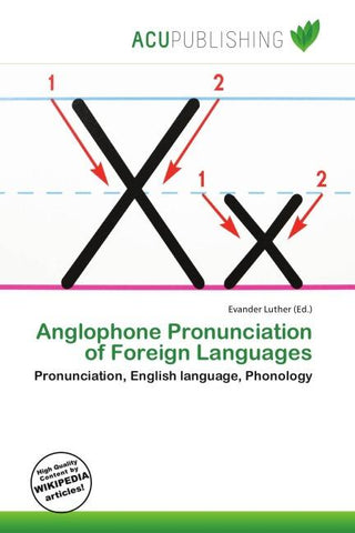 Anglophone Pronunciation of Foreign Languages