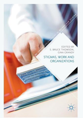 Stigmas, Work and Organizations