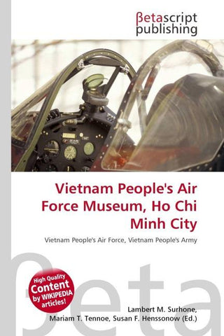 Vietnam People's Air Force Museum, Ho Chi Minh City