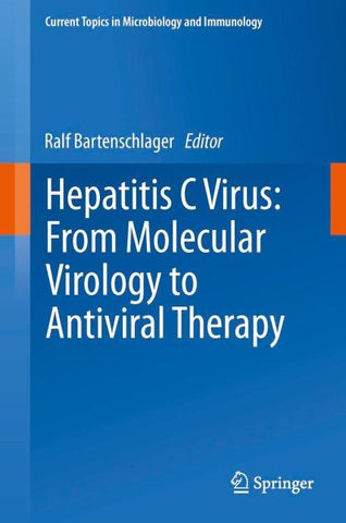 Hepatitis C Virus: From Molecular Virology to Antiviral Therapy