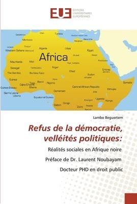 Refus de la démocratie, velléités politiques:
