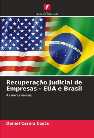 Recuperação Judicial de Empresas - EUA e Brasil
