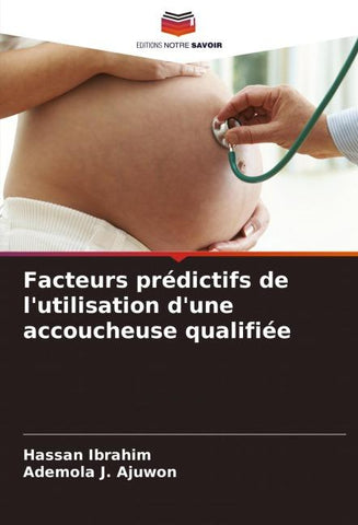 Facteurs prédictifs de l'utilisation d'une accoucheuse qualifiée