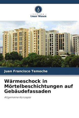 Wärmeschock in Mörtelbeschichtungen auf Gebäudefassaden