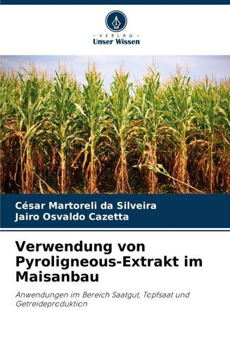 Verwendung von Pyroligneous-Extrakt im Maisanbau