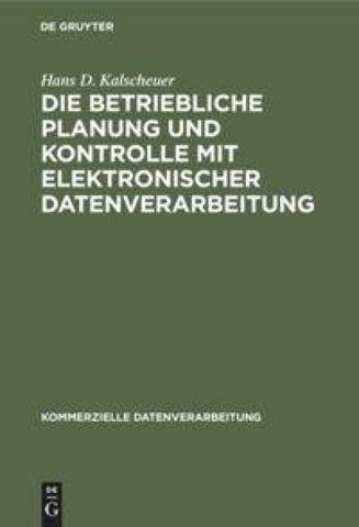 Die betriebliche Planung und Kontrolle mit elektronischer Datenverarbeitung