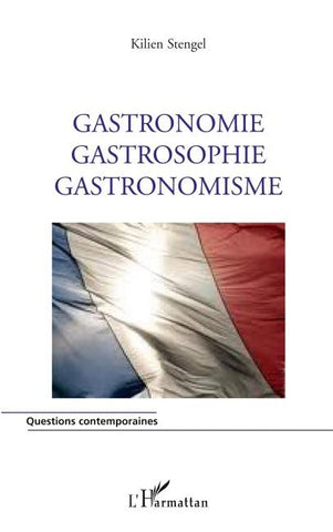 Gastronomie Gastrosophie Gastronomisme