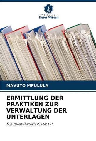 ERMITTLUNG DER PRAKTIKEN ZUR VERWALTUNG DER UNTERLAGEN