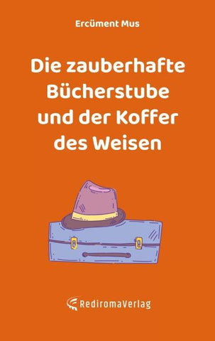 Die zauberhafte Bücherstube und der Koffer des Weisen