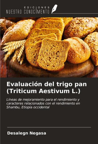 Evaluación del trigo pan (Triticum Aestivum L.)